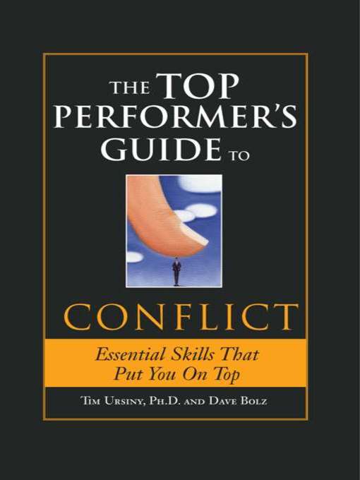 Title details for The Top Performer's Guide to Conflict by Tim Ursiny Ph.D. - Available